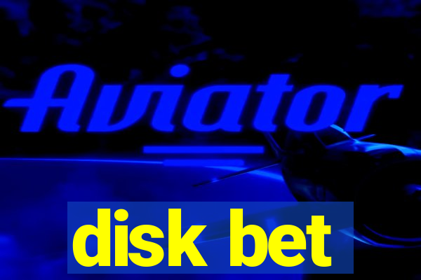 disk bet